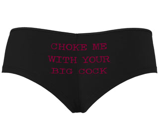 Choke Me With Your Big Cock - Black Boyshort