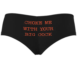 Choke Me With Your Big Cock - Black Boyshort