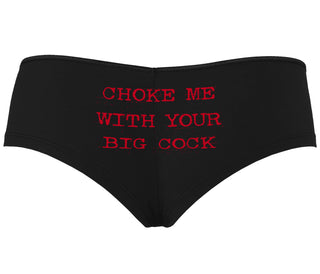 Choke Me With Your Big Cock - Black Boyshort