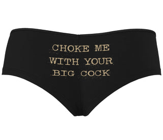 Choke Me With Your Big Cock - Black Boyshort
