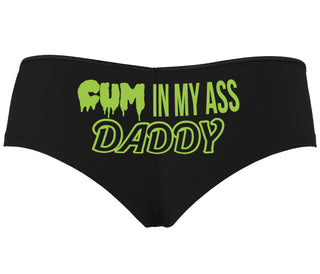Cum In My Ass Daddy - Black Boyshort