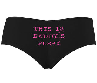 This is Daddy's Pussy - Black Boyshort