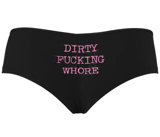 Dirty Fucking Whore - Black Boyshort