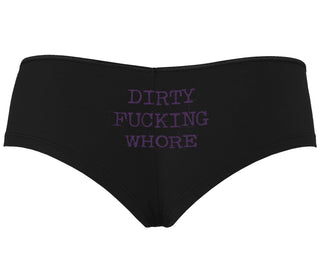 Dirty Fucking Whore - Black Boyshort
