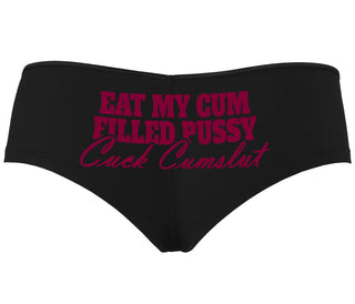 Eat My Cum Filled Pussy  Cuck Cumslut - Black Boyshort