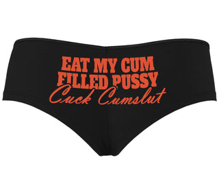 Eat My Cum Filled Pussy  Cuck Cumslut - Black Boyshort