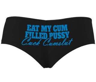 Eat My Cum Filled Pussy  Cuck Cumslut - Black Boyshort