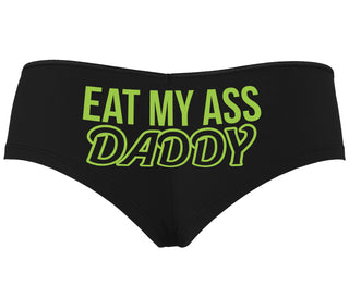 Eat My Ass Daddy - Black Boyshort