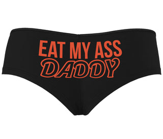 Eat My Ass Daddy - Black Boyshort