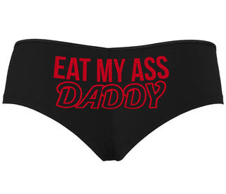 Eat My Ass Daddy - Black Boyshort
