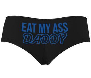 Eat My Ass Daddy - Black Boyshort