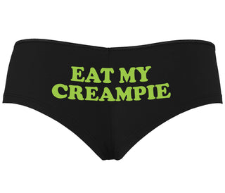 Eat My Creampie - Black Boyshort