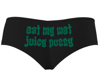 Eat My Wet Juicy Pussy - Black Boyshort