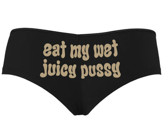 Eat My Wet Juicy Pussy - Black Boyshort