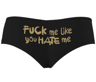 Fuck Me Like You Hate Me - Black Boyshort