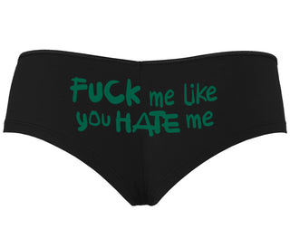 Fuck Me Like You Hate Me - Black Boyshort