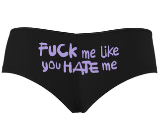 Fuck Me Like You Hate Me - Black Boyshort