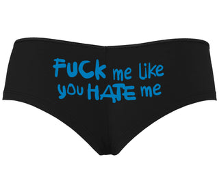 Fuck Me Like You Hate Me - Black Boyshort