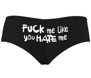 Fuck Me Like You Hate Me - Black Boyshort