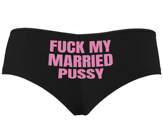 Fuck My Married Pussy - Black Boyshort