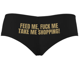 Feed Me Fuck Me Take Me Shopping - Black Boyshort