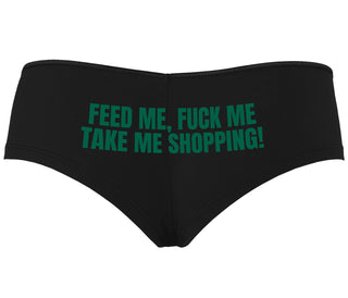 Feed Me Fuck Me Take Me Shopping - Black Boyshort