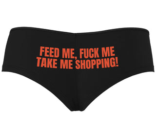 Feed Me Fuck Me Take Me Shopping - Black Boyshort
