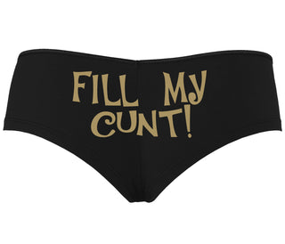 Fill My Cunt - Black Boyshort