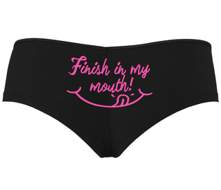 Finish In My Mouth - Black Boyshort