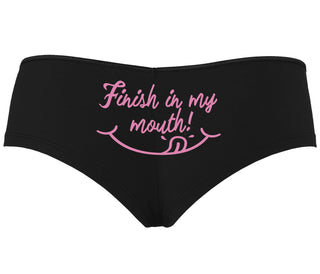 Finish In My Mouth - Black Boyshort