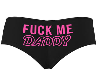 Fuck Me Daddy - Black Boyshort
