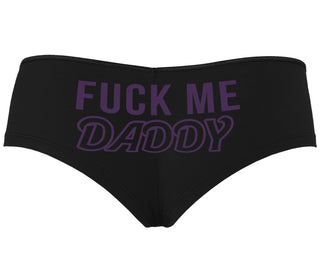 Fuck Me Daddy - Black Boyshort