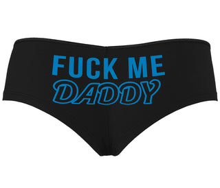 Fuck Me Daddy - Black Boyshort