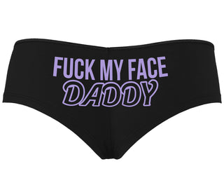 Fuck My Face Daddy - Black Boyshort