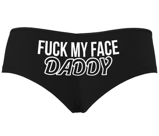 Fuck My Face Daddy - Black Boyshort