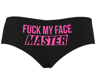 Fuck My Face Master - Black Boyshort