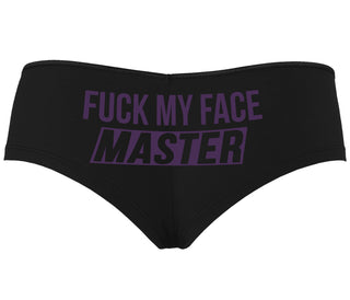 Fuck My Face Master - Black Boyshort