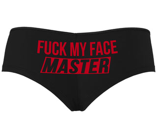 Fuck My Face Master - Black Boyshort