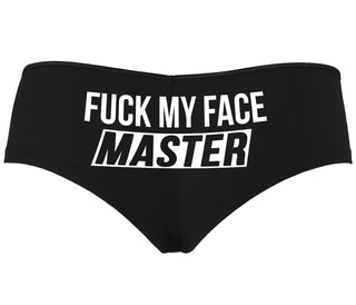 Fuck My Face Master - Black Boyshort