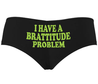 I Have A Brattitude Problem - Black Boyshort