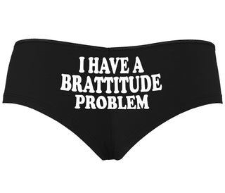I Have A Brattitude Problem - Black Boyshort