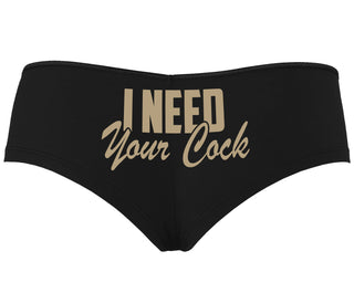 I Need Your Cock - Black Boyshort