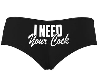 I Need Your Cock - Black Boyshort