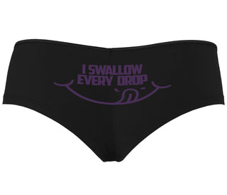 I Swallow Every Drop - Black Boyshort
