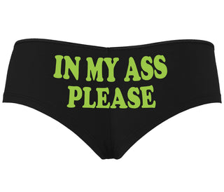 In My Ass Please - Black Boyshort