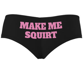 Make Me Squirt - Black Boyshort