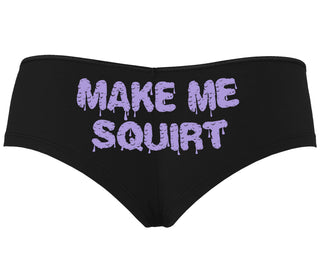 Make Me Squirt Wet - Black Boyshort