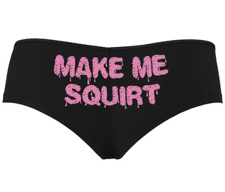 Make Me Squirt Wet - Black Boyshort