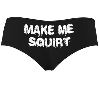 Make Me Squirt Wet - Black Boyshort
