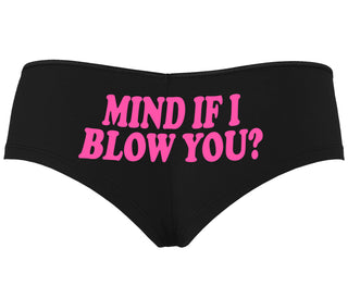 Mind If I Blow You - Black Boyshort